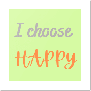 Choose Happy Posters and Art